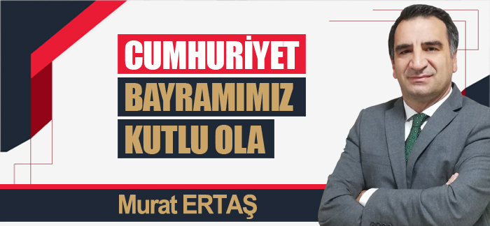 CUMHURİYET BAYRAMIMIZ KUTLU OLA