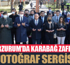 Erzurum’da Karabağ zaferi fotoğraf sergisi