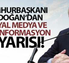 Cumhurbaşkanı Erdoğan’dan sosyal medya uyarısı