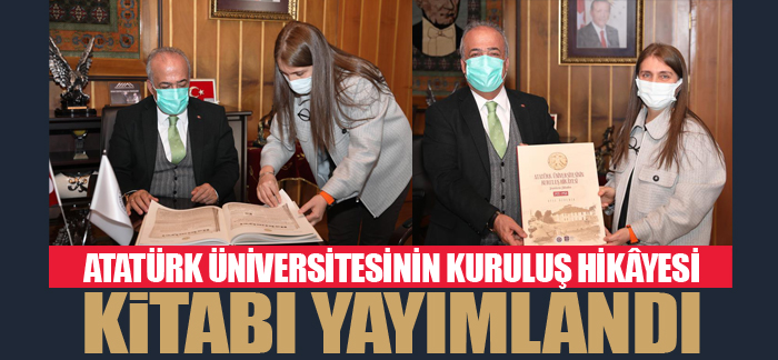 Atatürk Üniversitesinin kuruluş hikâyesi kitabı yayımlandı