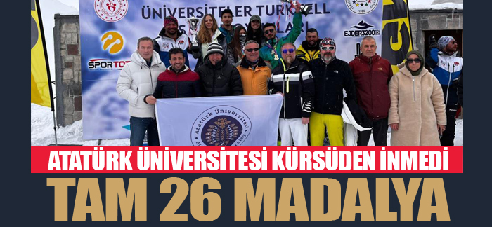 Atatürk Üniversitesi kürsüden inmedi; tam 26 madalya