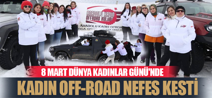 Kadın Off-Road kulübü üyelerinden farklı 8 Mart kutlaması