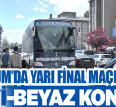 Erzurum’da yarı final maçı öncesi şehir turu