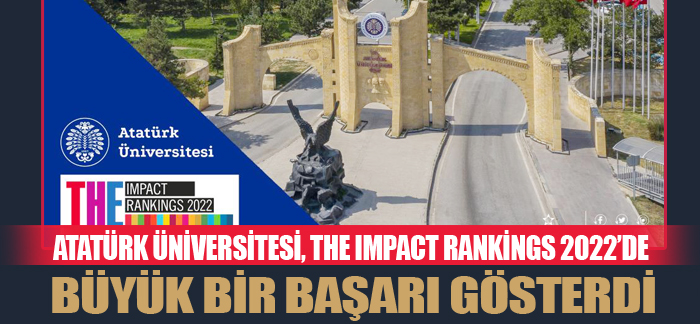Atatürk Üniversitesi, The Impact Rankings 2022’de 17 başlıktan 16’sında yer aldı