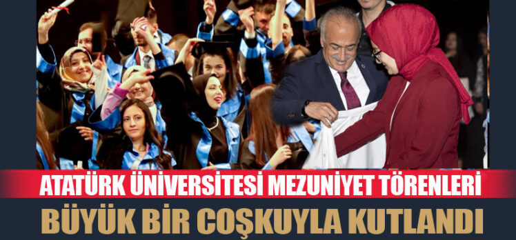 Atatürk Üniversitesi, mezuniyet törenlerini tamamlayarak öğrencilerini yeni yaşamlarına uğurladı.