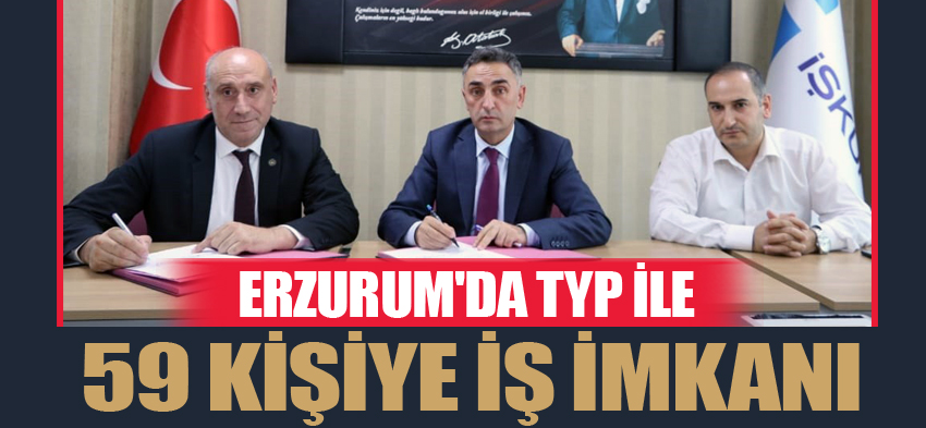 GSİM ile Erzurum İŞKUR arasında imzalanan protokolle 59 vatandaşa iş imkanı sağlanacak.