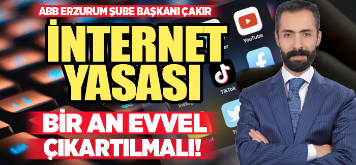 Anadolu Basın Birliği Erzurum Şube Başkanı Çakır: “İnternet yasası bir an evvel çıkartılmalı”