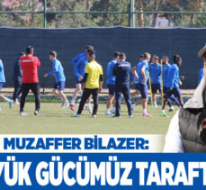 “İyi bir oyunla ve tribünde bizi destekleyen taraftarlarla beraber 3 puanı almak istiyoruz”