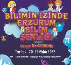 Erzurum Bilim Şenliği kapılarını açıyor! 20 Ekim’de başlıyor. 22 Ekim’e kadar sürecek..