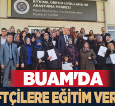 BUAM’da çiftçilere ve Tarım İl Müdürlüğü teknik personellerine yönelik verilen eğitimler sona erdi.