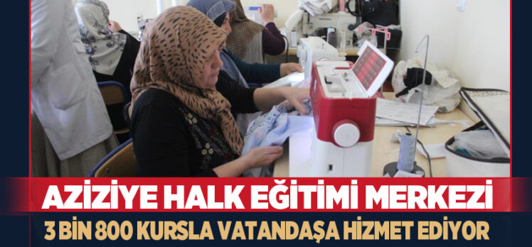 Erzurum’da sosyal aktivite arayışında olanlar “Aziziye Halk Eğitimi Merkezi’nin” yolunu tutuyor!