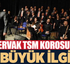 (ERVAK) tarafından oluşturulan Türk Sanat Müziği (TSM) korosunun verdiği konser, alkış topladı.