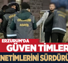 Erzurum Emniyet Müdürlüğü Asayiş Şube Müdürlüğü  Güven Timlerinin kent genelindeki uygulamaları sürüyor.