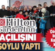 İçişleri Bakanı Süleyman Soylu, Hilton Garden Inn Erzurum Otel’in açılışı için dün Erzurum’a geldi.