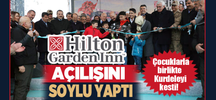 İçişleri Bakanı Süleyman Soylu, Hilton Garden Inn Erzurum Otel’in açılışı için dün Erzurum’a geldi.