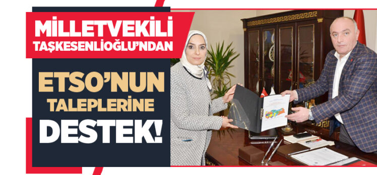 AK Parti Milletvekili Zehra Taşkesenlioğlu, ETSO Başkanı Özakalın’a tebrik ziyaretinde bulundu.