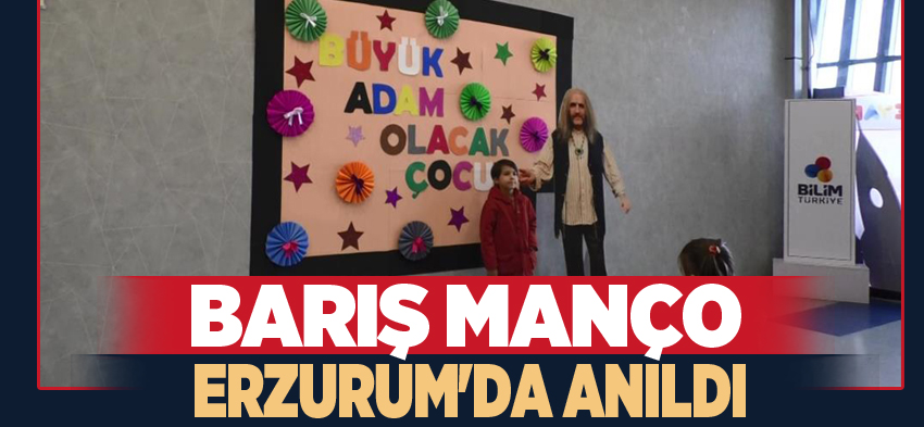 Barış Manço, ölüm yıl dönümünde “Büyük Adam Olacak Çocuk” programı ile Erzurum’da anıldı.