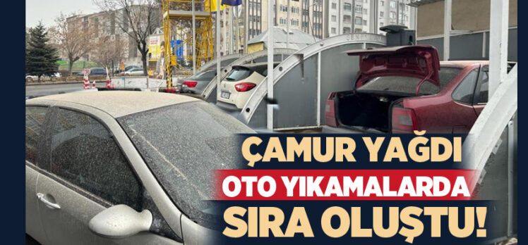 Erzurum’da kent genelinde çamur yağması sonucu araba sahipleri oto yıkamalarda sıra oluşturdu!.