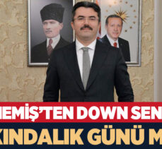 Erzurum Valisi Okay Memiş Down Sendromu Farkındalık Günü dolayısıyla bir mesaj yayınladı.