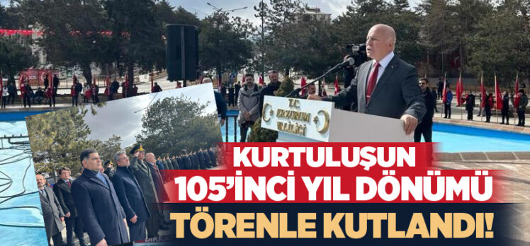 Erzurum’un düşman işgalinden kurtuluşunun 105’inci yıl dönümü törenle kutlandı!..