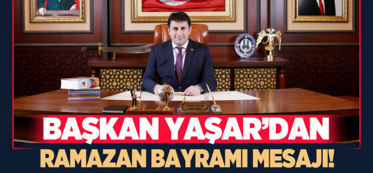 Çat Belediye Başkanı Melik Yaşar, Ramazan Bayramı dolayısıyla bir mesaj yayımladı!…..