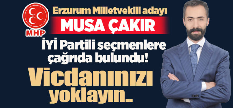 MHP’den koparak İYİ Parti çatısı altında toplananlara yönelik çağrılara bir yenisi Erzurum’dan eklendi.