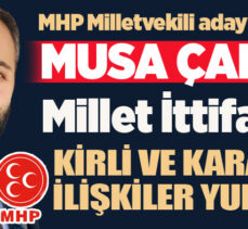 Mehmet Musa Çakır, “HDP ve PKK’nın Kemal Kılıçdaroğlu’nu desteklediğini cümle alem biliyor” dedi.