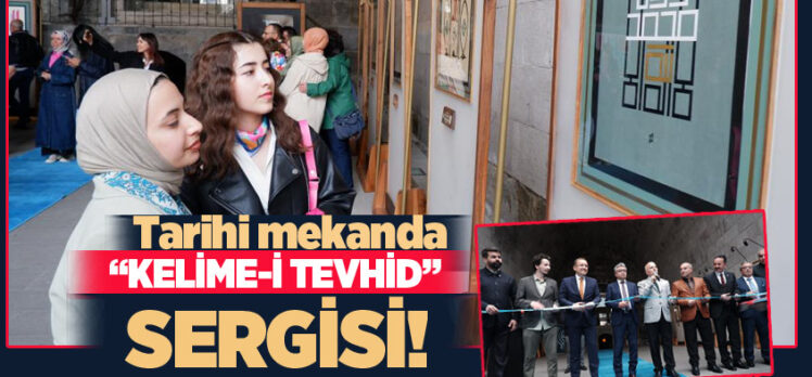“Kelime-i Tevhid”Hat Eserleri Sergisi Erzurum’da Çifte Minareli Medrese’de ziyarete açıldı.