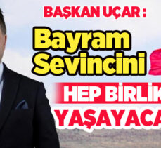 Yakutiye Belediye Başkanı Dr. Mahmut Uçar, yayımladığı mesajında birlik ve beraberlik vurgusu yaptı.