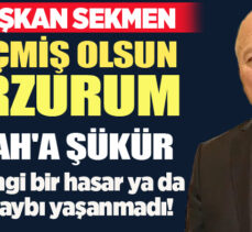 Sekmen; Aziziye İlçesinde meydana gelen 4.6 şiddetindeki deprem ile ilgili açıklamalarda bulundu.
