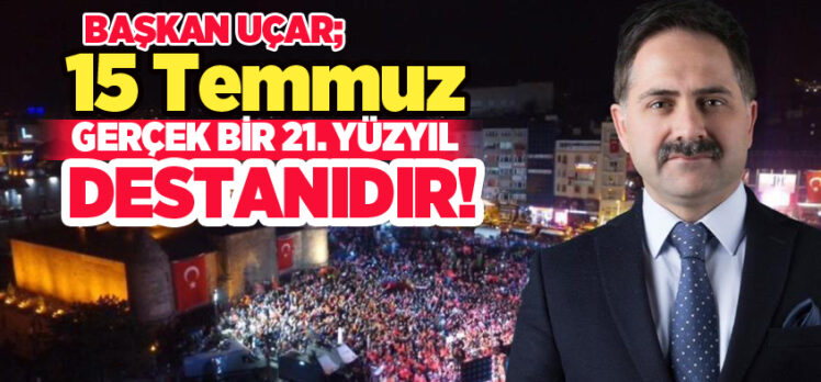 Yakutiye Belediye Başkanı Uçar, 15 Temmuz Demokrasi ve Birlik Günü nedeniyle bir mesaj yayınladı.