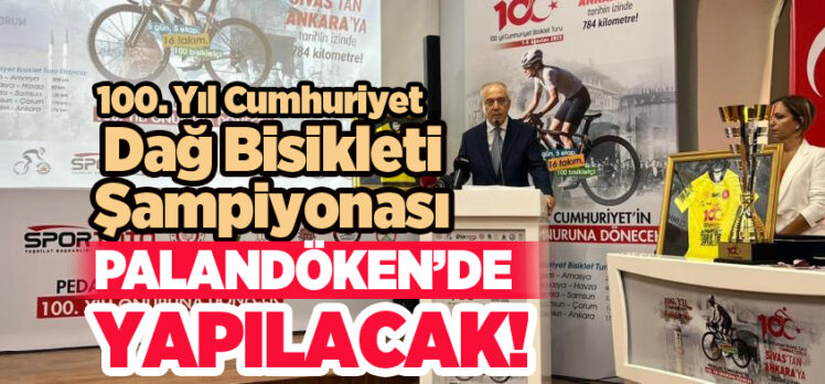 Erzurum Palandöken Dağı, 100.Yıl Cumhuriyet Dağ Bisikleti Şampiyonası’na ev sahipliği yapacak.