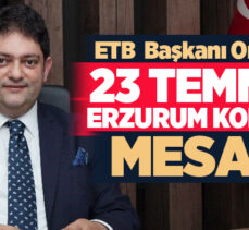 Hakan Oral, Erzurum Kongresi’nin 104.’ncü yılı münasebetiyle yazılı bir kutlama mesajı yayımladı.