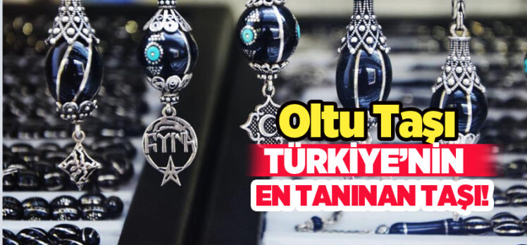 Erzurum’un Oltu İlçesindeki ocaklardan çıkarılan Oltu Taşı Türkiye’nin en çok tanınan taşı!