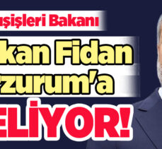 Küçükoğlu, Dışişleri Bakanımız Hakan Fidan, şehir buluşmaları kapsamında Erzurum’a gelecek.