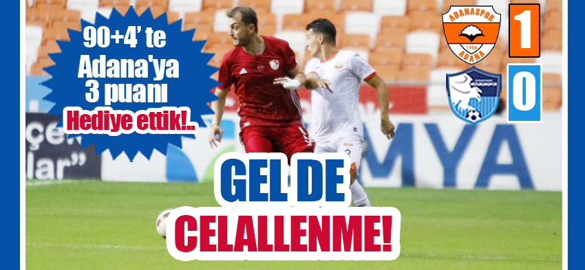 Erzurumspor deplasmanda oynadığı maçın uzatma dakikalarında Adana’ya 3 puanı hediye etti!..
