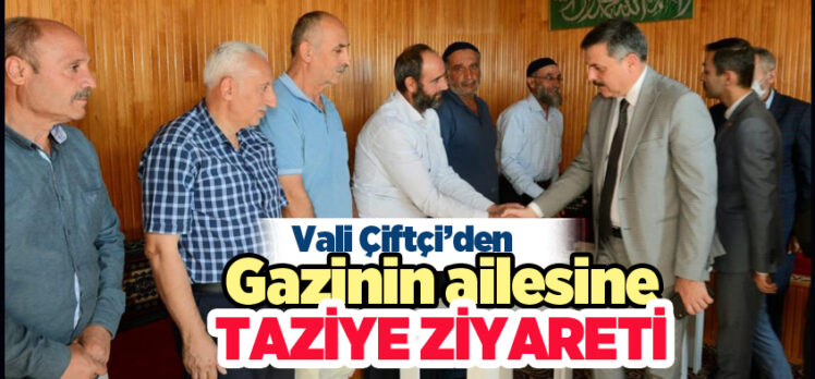 Erzurum Valisi Çiftçi, Dağlıca Gazisi Lütfü Tanbağa’nın ailesine taziye ziyaretinde bulundu.