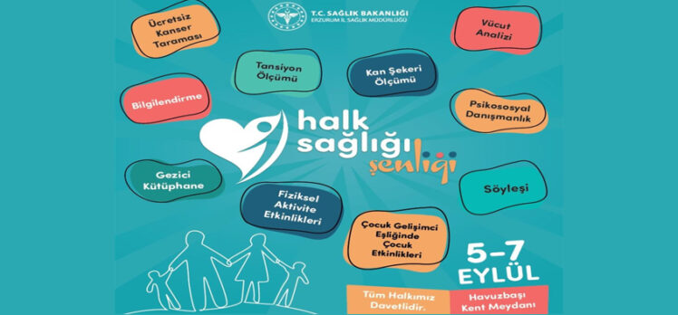 Erzurum’da 5-7 Eylül de Havuzbaşı Kent Meydanında “Halk Sağlığı Şenliği” gerçekleştirilecek..