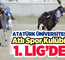 Atatürk Üniversitesi Atlı Spor Kulübü turnuvayı birinci tamamlayarak 1. Lig’e yükseldi.