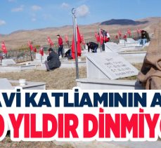 Erzurum’un Yavi Köyü’ndeki katliamın izleri aradan geçen 30 yıla rağmen unutulmuyor.
