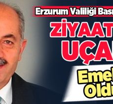 Erzurum Valilik Basın ve Halkla İlişkiler Müdürü Ziyaattin Uçan yaş haddinden emekli oldu.