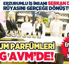 Tortum Parfümleri Erzurum Şubesi görkemli bir törenle MNG AVM’de hizmete açıldı!!…