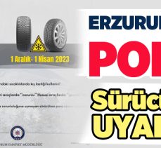 Erzurum Emniyet’i zorunlu kış lastiği uygulamasının 1 Aralık 2023’te başlayacağını açıkladı.