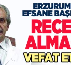 Uzun yıllar Palandöken Hastanesi’nde Başhekimlik yapan Dr. Recep Almacı, İzmir’de vefat etti!