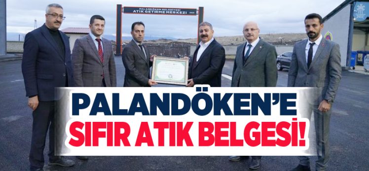 Erzurum Palandöken Belediyesi’ne yaptığı çalışmalar sonucu “Sıfır Atık Belgesi” verildi!..