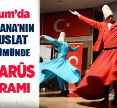 Palandöken Kaymakamlığınca Hz. Mevlana’nın 750. vuslat yıl dönümünde Şeb-i Arûs”programı.