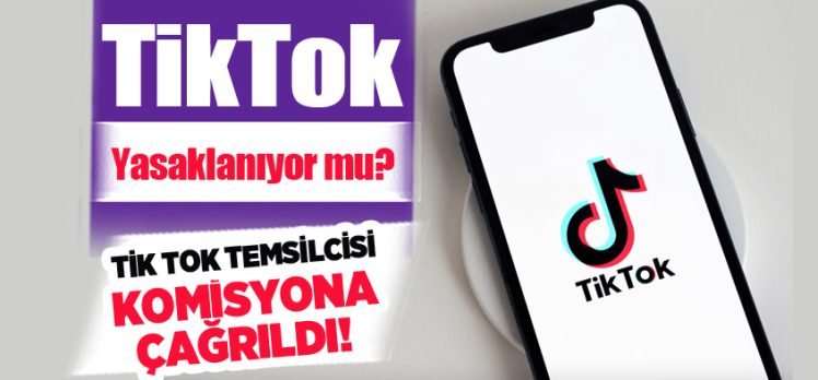 Başkan Hüseyin Yayman Tik Tok’un Türkiye ve Avrasya temsilcisinin komisyona çağrıldığını belirtti.