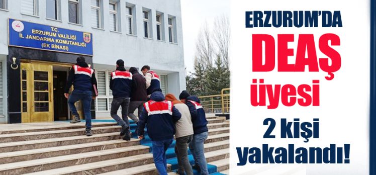Erzurum İl Jandarma Komutanlığı ekipleri tarafından DEAŞ üyesi olduğu belirlenen 2 şahıs yakalandı.