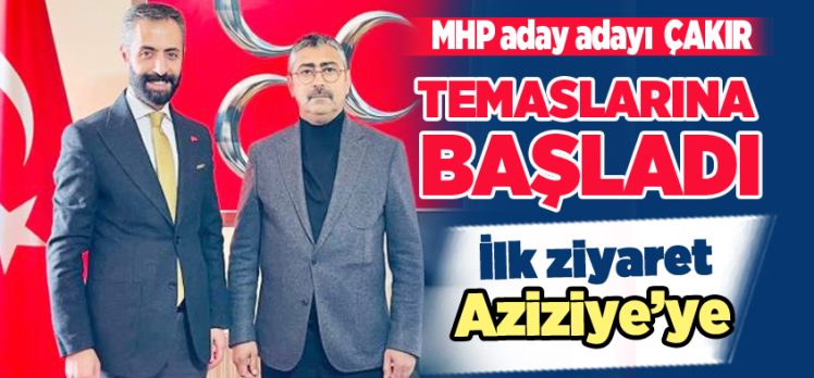 MHP Aziziye aday adayı Musa Çakır, Ankara’dan döner dönmez temaslarına başladı.