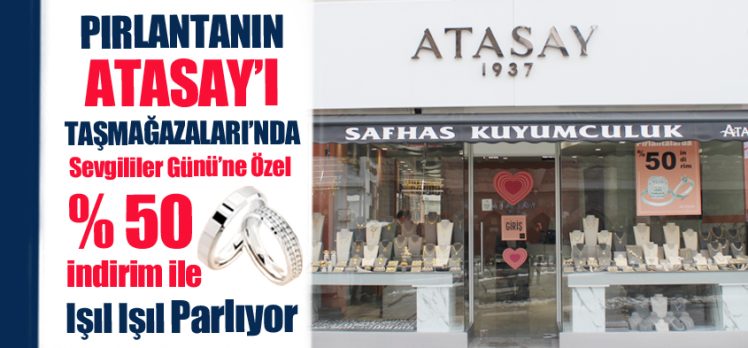 Erzurum Atasay “Sevgililer Günü’ne özel %50 indirimli pırlanta kampanyasıyla aşkları parıldatıyor.